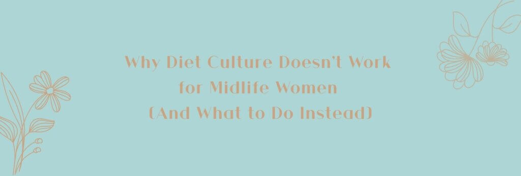 Nov blog:why diets don't work at midlife
